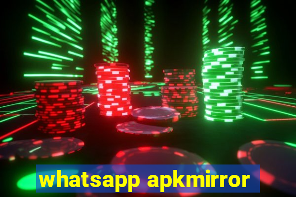 whatsapp apkmirror